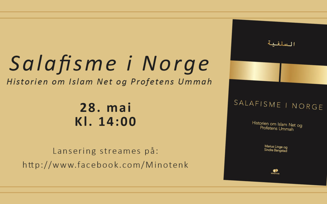Bok: «Salafisme i Norge – Historien om Islam Net og Profetens Ummah»